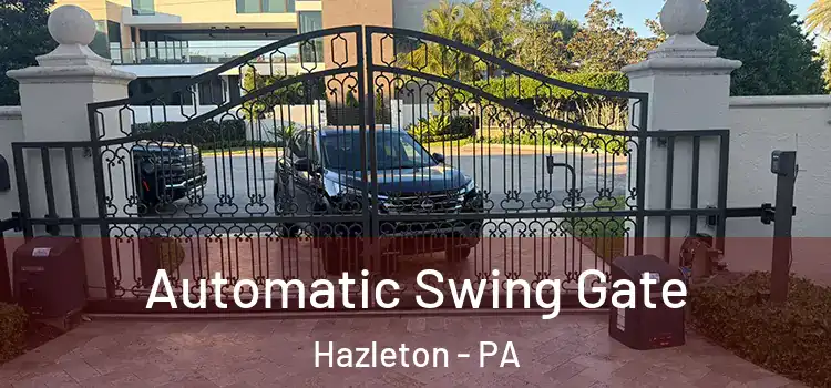  Automatic Swing Gate Hazleton - PA