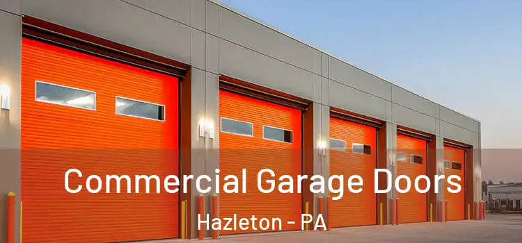  Commercial Garage Doors Hazleton - PA