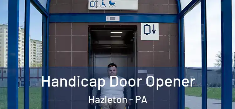  Handicap Door Opener Hazleton - PA