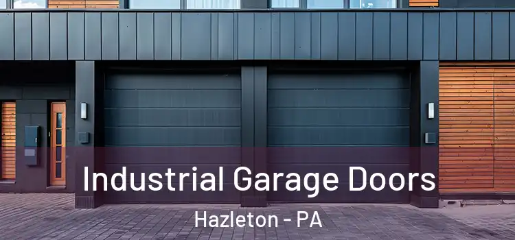  Industrial Garage Doors Hazleton - PA