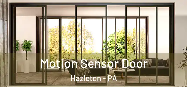  Motion Sensor Door Hazleton - PA
