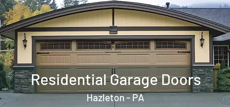  Residential Garage Doors Hazleton - PA
