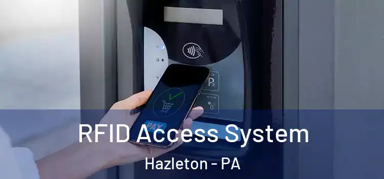  RFID Access System Hazleton - PA