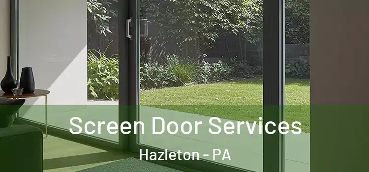 Screen Door Services Hazleton - PA