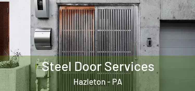  Steel Door Services Hazleton - PA