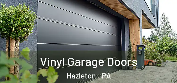  Vinyl Garage Doors Hazleton - PA